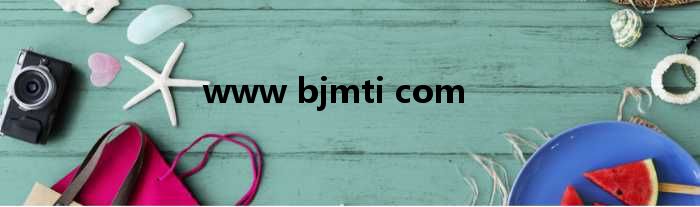 www bjmti com